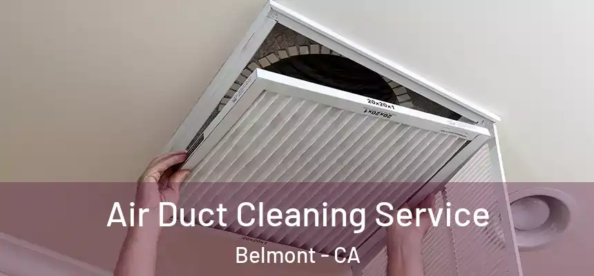  Air Duct Cleaning Service Belmont - CA