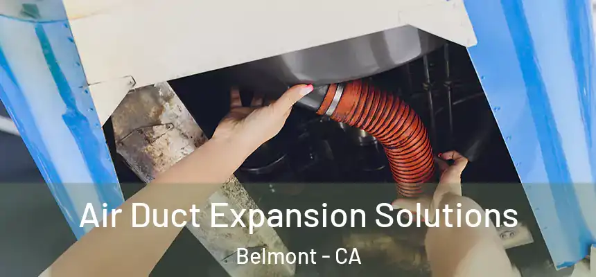  Air Duct Expansion Solutions Belmont - CA
