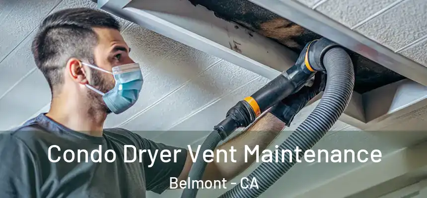  Condo Dryer Vent Maintenance Belmont - CA