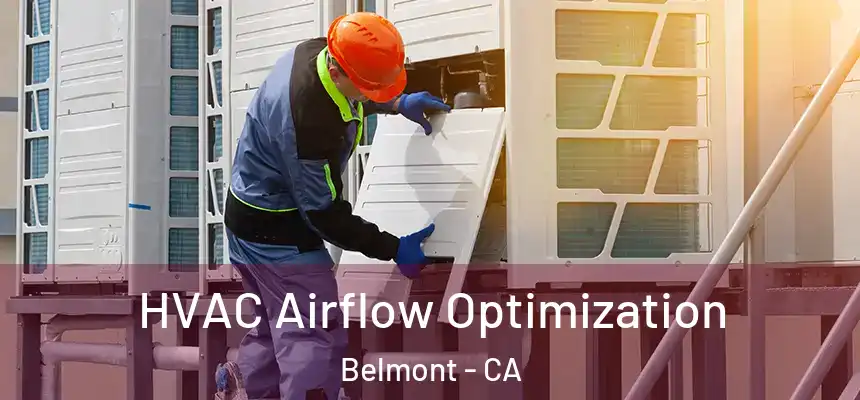  HVAC Airflow Optimization Belmont - CA