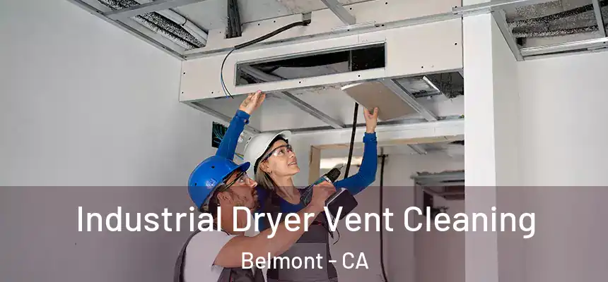  Industrial Dryer Vent Cleaning Belmont - CA