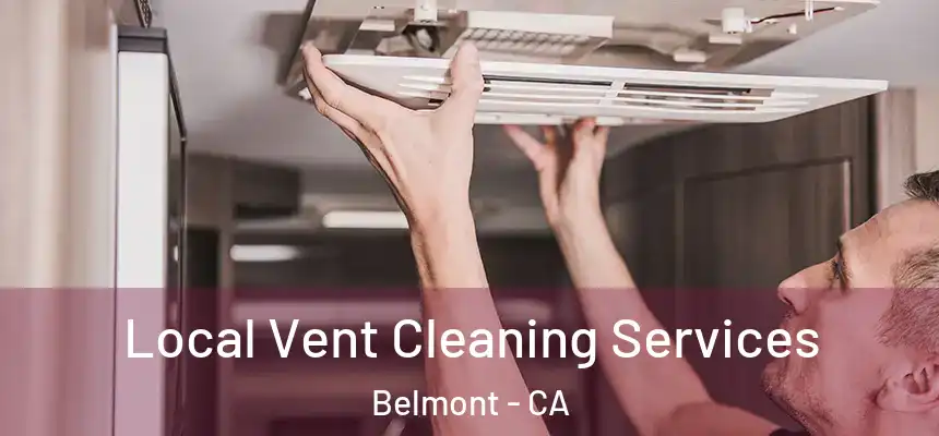  Local Vent Cleaning Services Belmont - CA