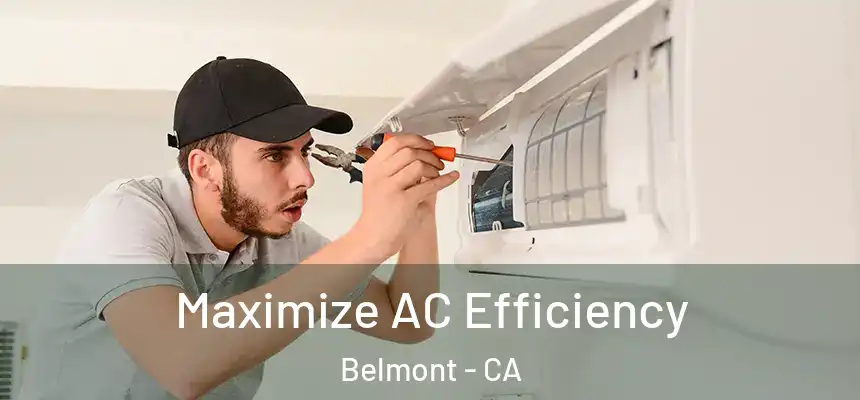 Maximize AC Efficiency Belmont - CA